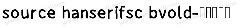 source hanserifsc bvold字体转换